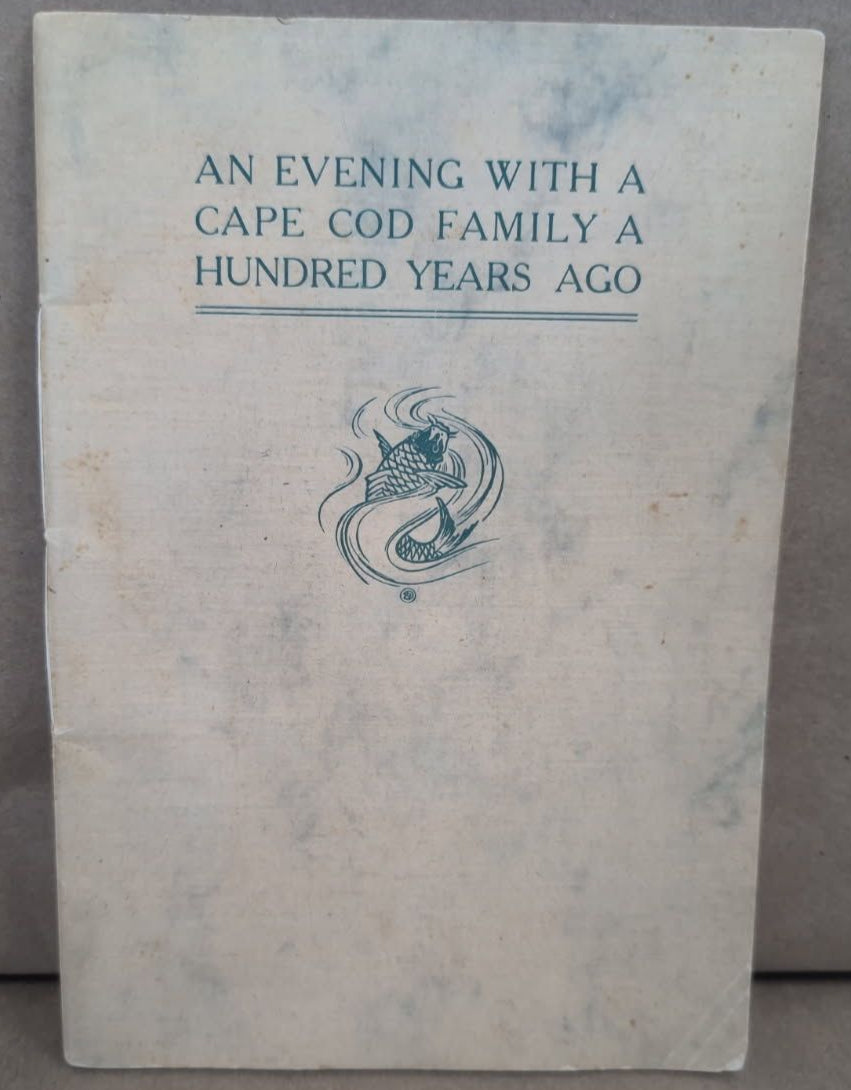 Very Rare "An Evening with a Cape Cod Family a Hundred Years Ago" Book