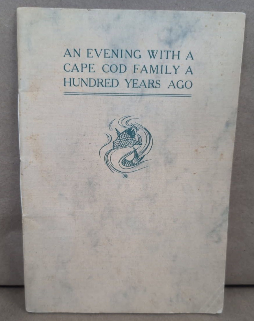 Very Rare "An Evening with a Cape Cod Family a Hundred Years Ago" Book
